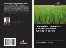 Capa do livro de Conoscenza comunitaria e diritti comunitari sull'ABS in Etiopia 