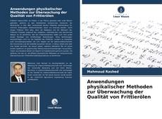 Bookcover of Anwendungen physikalischer Methoden zur Überwachung der Qualität von Frittierölen