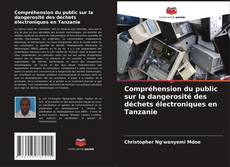 Capa do livro de Compréhension du public sur la dangerosité des déchets électroniques en Tanzanie 