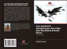 Buchcover von Les questions diasporiques dans Bye Bye Blackbird d'Anita Desai