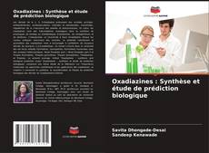 Capa do livro de Oxadiazines : Synthèse et étude de prédiction biologique 