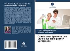 Buchcover von Oxadiazine: Synthese und Studie zur biologischen Vorhersage