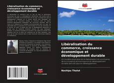 Capa do livro de Libéralisation du commerce, croissance économique et développement durable 
