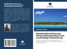 Buchcover von Handelsliberalisierung, Wirtschaftswachstum und nachhaltige Entwicklung