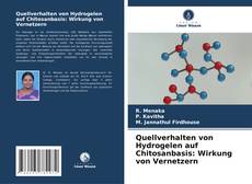 Quellverhalten von Hydrogelen auf Chitosanbasis: Wirkung von Vernetzern kitap kapağı