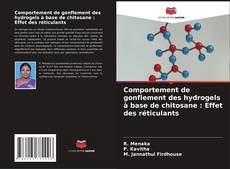 Обложка Comportement de gonflement des hydrogels à base de chitosane : Effet des réticulants