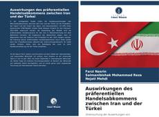 Auswirkungen des präferentiellen Handelsabkommens zwischen Iran und der Türkei kitap kapağı