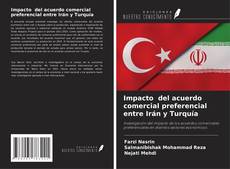Buchcover von Impacto del acuerdo comercial preferencial entre Irán y Turquía