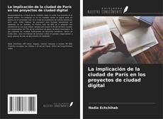 Capa do livro de La implicación de la ciudad de París en los proyectos de ciudad digital 