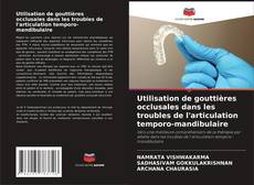 Portada del libro de Utilisation de gouttières occlusales dans les troubles de l'articulation temporo-mandibulaire