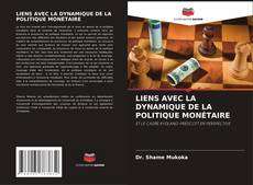 Capa do livro de LIENS AVEC LA DYNAMIQUE DE LA POLITIQUE MONÉTAIRE 