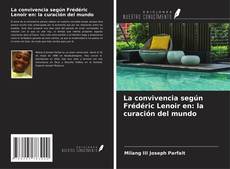 Bookcover of La convivencia según Frédéric Lenoir en: la curación del mundo