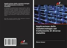 Couverture de Applicazione delle nanotecnologie nel trattamento di diverse malattie