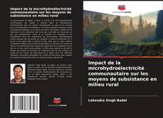 Capa do livro de Impact de la microhydroélectricité communautaire sur les moyens de subsistance en milieu rural 