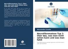 Обложка Neurofibromatose Typ 1: Über das, was man nicht sehen kann und was man fühlt