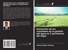 Bookcover of Evaluación de los resultados de la gestión del agua en 5 perímetros del Níger