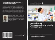 Обложка Normalización farmacognóstica y estudio farmacológico