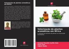 Обложка Valorização de plantas aromáticas em África