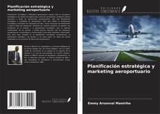 Planificación estratégica y marketing aeroportuario kitap kapağı