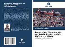 Couverture de Praktisches Management der Logistikkette und der Hafenaktivitäten