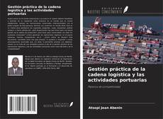 Buchcover von Gestión práctica de la cadena logística y las actividades portuarias