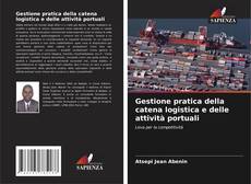 Buchcover von Gestione pratica della catena logistica e delle attività portuali