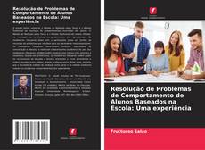 Обложка Resolução de Problemas de Comportamento de Alunos Baseados na Escola: Uma experiência