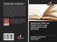 Doping del PANI con liquidi ionici e sue applicazioni nelle giunzioni kitap kapağı