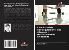 Capa do livro de L'audit sociale dell'acquisizione: una sfida per il trasferimento di un'azienda 