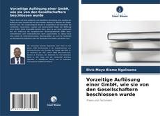 Capa do livro de Vorzeitige Auflösung einer GmbH, wie sie von den Gesellschaftern beschlossen wurde 