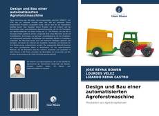 Design und Bau einer automatisierten Agroforstmaschine kitap kapağı