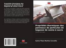 Buchcover von Propriétés thermiques des panneaux de particules de bagasse de canne à sucre