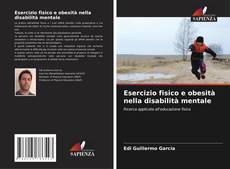 Esercizio fisico e obesità nella disabilità mentale kitap kapağı