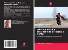 Обложка Exercício físico e obesidade na deficiência mental