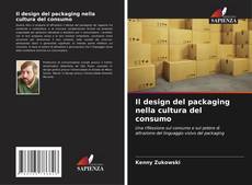 Copertina di Il design del packaging nella cultura del consumo