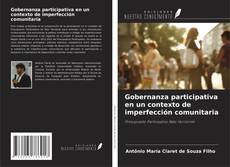 Bookcover of Gobernanza participativa en un contexto de imperfección comunitaria