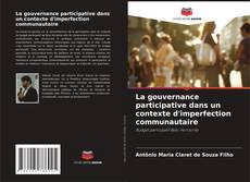 Capa do livro de La gouvernance participative dans un contexte d'imperfection communautaire 