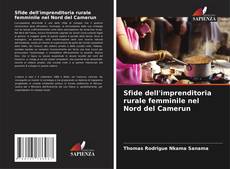 Couverture de Sfide dell'imprenditoria rurale femminile nel Nord del Camerun