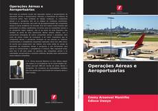 Couverture de Operações Aéreas e Aeroportuárias