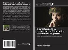 El problema de la protección jurídica de los prisioneros de guerra kitap kapağı