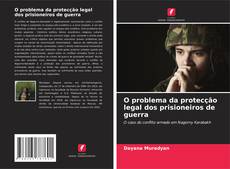 Обложка O problema da protecção legal dos prisioneiros de guerra