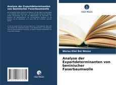 Buchcover von Analyse der Exportdeterminanten von beninischer Faserbaumwolle