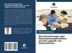 Copertina di Die Auswirkungen des Dokumentenakkreditivs auf die Logistik von Unternehmen