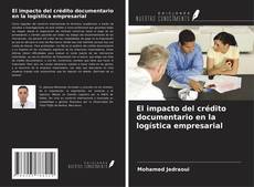 Bookcover of El impacto del crédito documentario en la logística empresarial