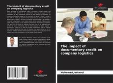 Couverture de The impact of documentary credit on company logistics