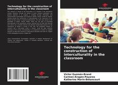 Couverture de Technology for the construction of interculturality in the classroom