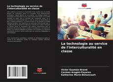Capa do livro de La technologie au service de l'interculturalité en classe 