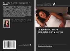 Portada del libro de La epidural, entre emancipación y norma