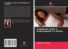 Buchcover von A epidural, entre a emancipação e a norma
