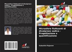 Capa do livro de Microsfere fluttuanti di divalproex sodico - Progettazione e quantificazione 